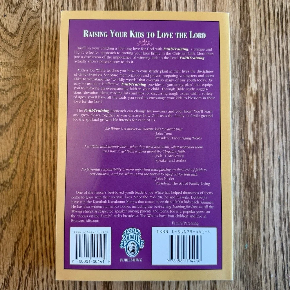 Faith Training : Raising Kids Who Love the Lord by‎ Dr Joe White 1994 PB 1st Ed